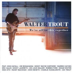 Download track Ain't Goin' Back Walter TroutSonny Landreth