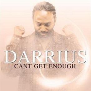 Download track Can'T Get Enough Darrius