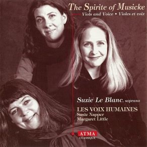 Download track 15. Christopher Simpson - Divisions On A Ground F-Dur Suzie Leblanc, Les Voix Humaines