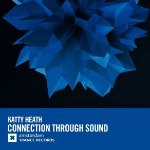 Download track Connection Through Sound Katty Heath