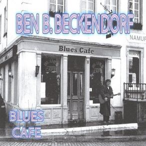 Download track I'm Tore Down Ben B. Beckendorf