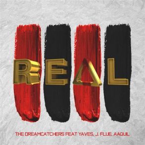 Download track Real The Dreamcatchers, Aaquil, JFlue