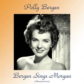 Download track What Wouldn't I Do For That Man (Remastered 2017) Polly Bergen