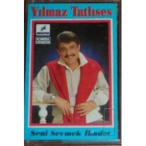 Download track Seni Sevmek İbadet Yılmaz Tatlıses