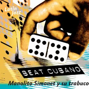 Download track Sometime Ago Manolito Simonet, Su Trabuco