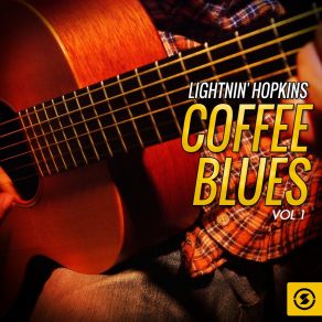 Download track Don't Think I'm Crazy Lightnin'Hopkins