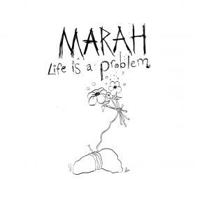 Download track Life Is A Problem Marah