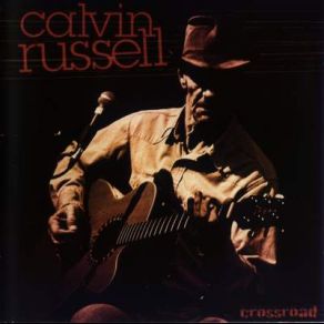 Download track A Crack In Time Calvin Russell