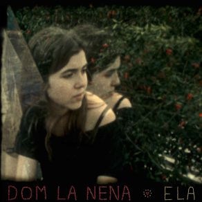 Download track Ela Dom La Nena