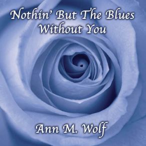 Download track Lord, I Just Can't Keep From Cryin' Sometimes Ann M. Wolf