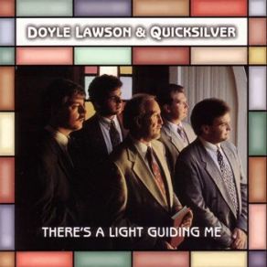 Download track There Is A God Doyle Lawson, Quicksilver