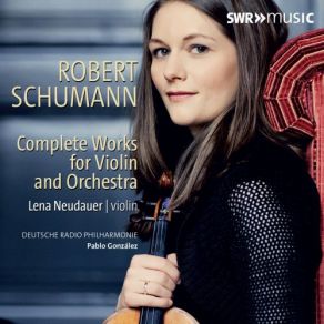 Download track Violin Concerto In D Minor, WoO 23: II. Langsam Lena Neudauer
