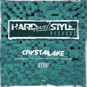 Download track BVRN! (Original Mix) Crystal Lake
