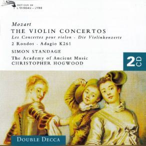 Download track Violin Concerto No. 4 In D Major, K218 - II. Andante Cantabile The Academy Of Ancient Music, Simon Standage, Christopher Hogwood