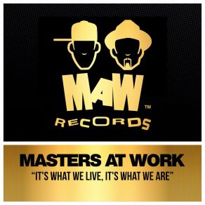Download track It's What We Live, It's What We Are (Made In Ibiza Studios Mix) Masters At Work