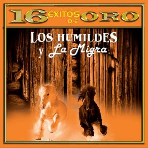 Download track Amargo Dolor Los Humildes, La Migra