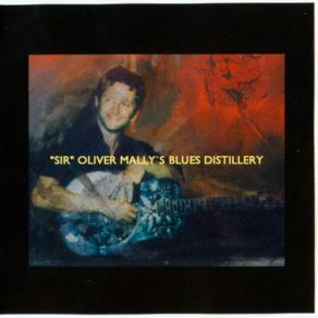 Download track I'd Rather... Sir Oliver Mally's Blues Distillery