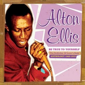 Download track Be True (To Yourself) Alton Ellis