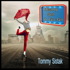 Download track She Just Won't Go Away Tommy Sistak