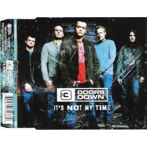 Download track It'S Not My Time 3 Doors Down