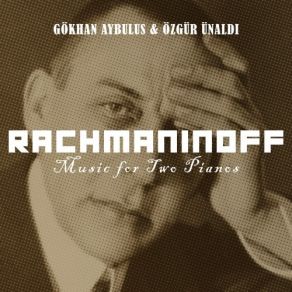 Download track 05 - Suite No. 1 For 2 Pianos, Op. 5, Fantaisie-Tableaux IV. Pâques Sergei Vasilievich Rachmaninov