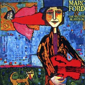 Download track Spaceman Marc Ford, Marc Ford & The Neptune Blues Club
