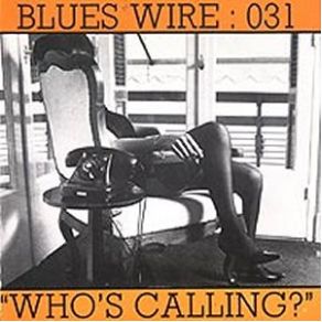 Download track WHO'S BEEN TALKING BLUES WIRE