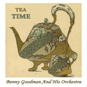 Download track Good For Nothin' But Love Benny Goodman And His Orchestra