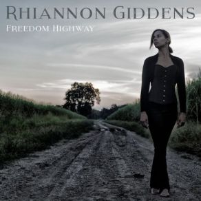 Download track Better Get It Right The First Time Rhiannon Giddens
