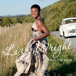 Download track Gospel Medley Ive Got A Feeling, Power Lord, Glory Glory, Up Above My Head, Hold On Just A Little While Longer Lizz Wright