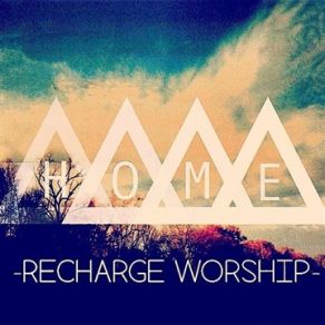 Download track Come Recharge Worship