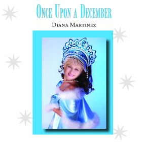 Download track Once Upon A December Diana Martinez