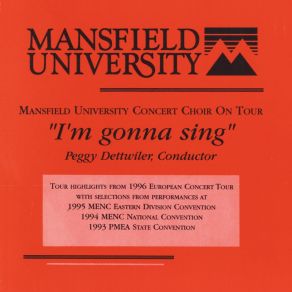 Download track 01 - I'm Gonna Sing 'Till The Spirit Moves In My Heart (Live) Mansfield University Concert Choir