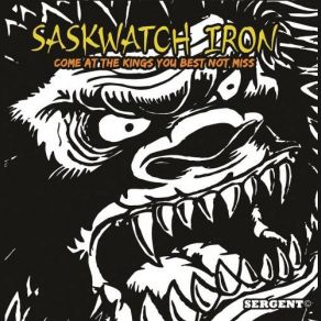 Download track Hunting Saskwatch Iron, Sergent Records