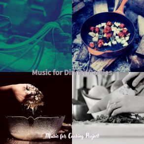 Download track High-Class Ambience For Cooking Music For Cooking Project