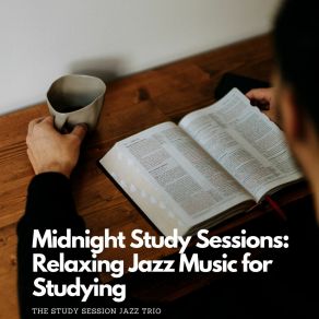 Download track After Hours Study Session: Mellow Jazz For Concentration The Study Session Jazz Trio