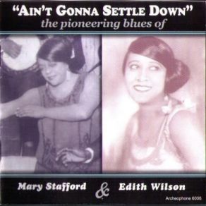 Download track He's A Mean Mean Man (But He's Good To Me) Edith Wilson, Mary Stafford