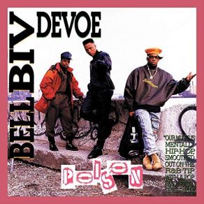 Download track Ronnie, Bobby, Ricky, MIke, Ralph And Johnny (Word To The Mutha)! Bell Biv DeVoe