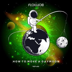 Download track How To Move A Daymoon (Original Mix) Flowjob