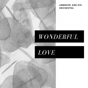 Download track You Wouldn't Fool Me, Would You? Ambrose And His Orchestra