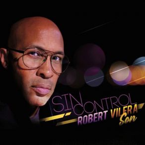Download track Sin Control Robert VileraRobby Valentine