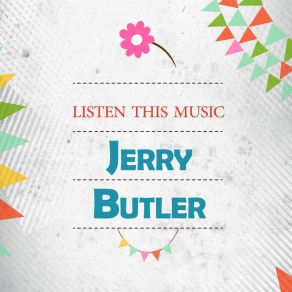 Download track I'm A-Telling You Jerry Butler