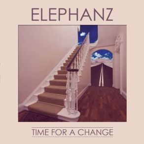 Download track Time For A Change Elephanz