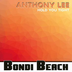 Download track Hold You Tight Anthony Lee