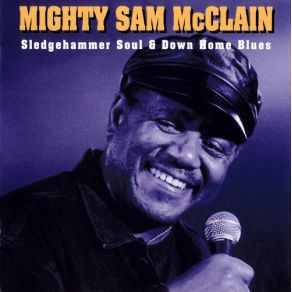 Download track Don't Write Me Off Mighty Sam McClain