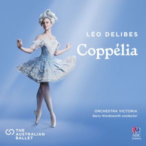 Download track Coppélia / Tableau 2: No. 13 Chanson À Boire Et Scène Barry Wordsworth, Victoria OrchestraThe Scene