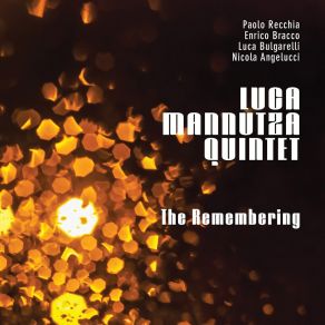 Download track I'll Remeber April Luca Mannutza Quintet