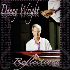Download track Reflections Danny Wright