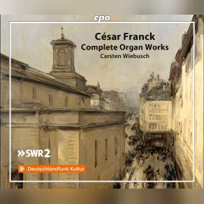 Download track 6 Pièces Pour Grand Orgue (Excerpts): No. 3, Prélude. Fugue Et Variation, Op. 18, FWV 30 Carsten WiebuschVariation, Fwv 30
