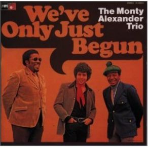 Download track We'Ve Only Just Begun Monty Alexander